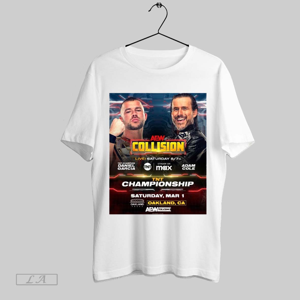 Top Aew Collision Tnt Champion Daniel Garcia Vs Adam Cole Saturday March 1 2025 Oakland Ca Poster T-Shirts, Hoodie,...
