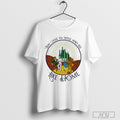 The Wizard Of Oz Stay Close To Those Who Feel Like Home T-shirt Hoodie, Sweatshirt | CoreVibeTees.com