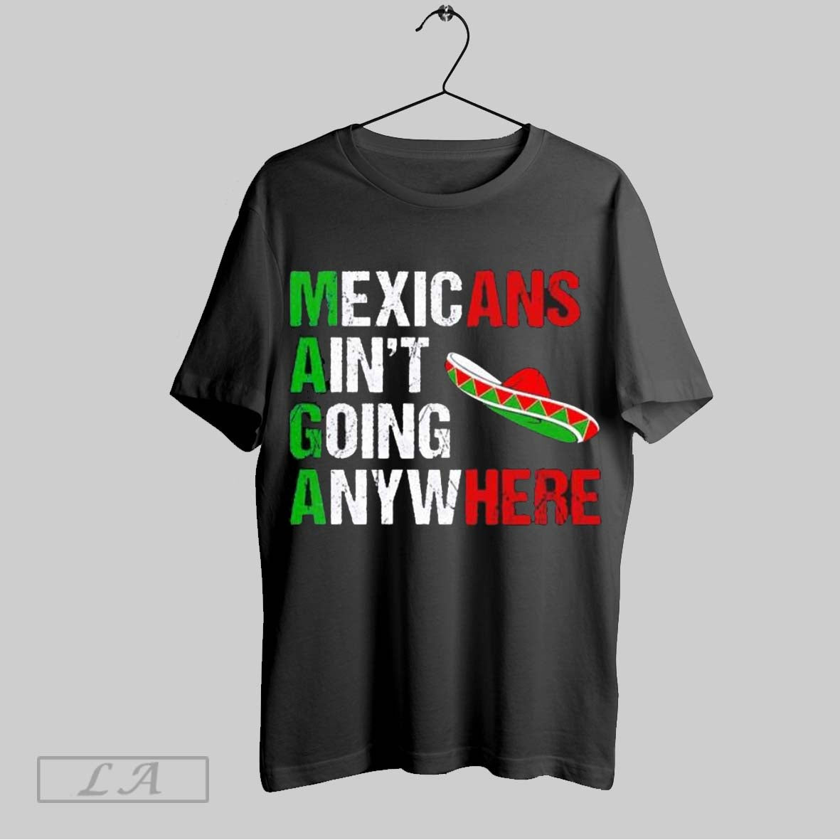 Top Good Maga Mexicans Aint Going Anywhere 2025 Unisex Sweatshirt T Shirt Hoodie | CoreVibeTees.com