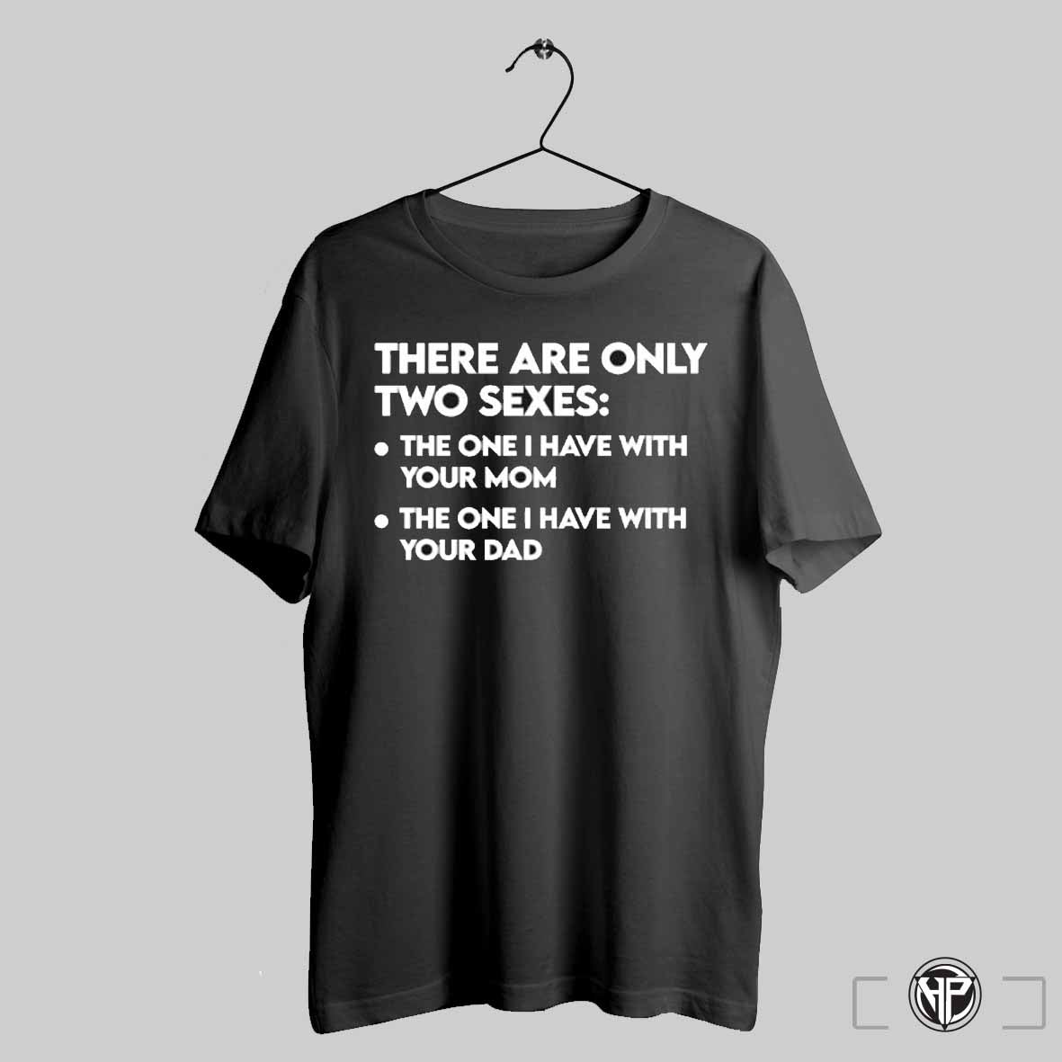 There Are Only Two Sexes Shirt Trending Sweatshirt Hoodie | CoreVibeTees.com