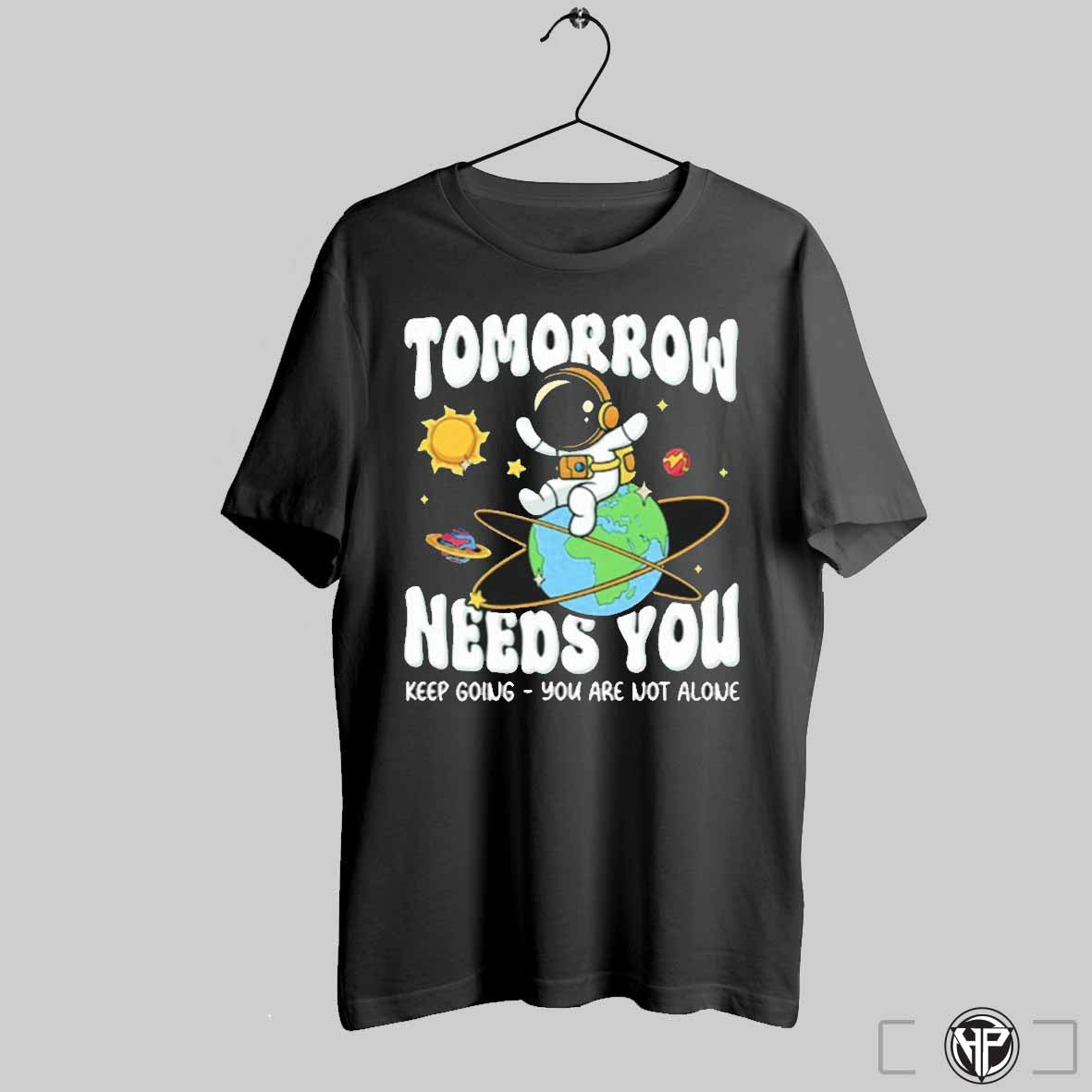 Tomorrow Needs You T Shirts Trendy Sweatshirt Hoodie | CoreVibeTees.com