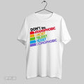 Top Dont Be Transphobic Racist Ableist Sexist Homophobic Unisex Sweatshirt T Shirt Hoodie | CoreVibeTees.com