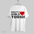 Toosii2x Pretty Girls Love Toosii T Shirt Hoodie, Sweatshirt | CoreVibeTees.com