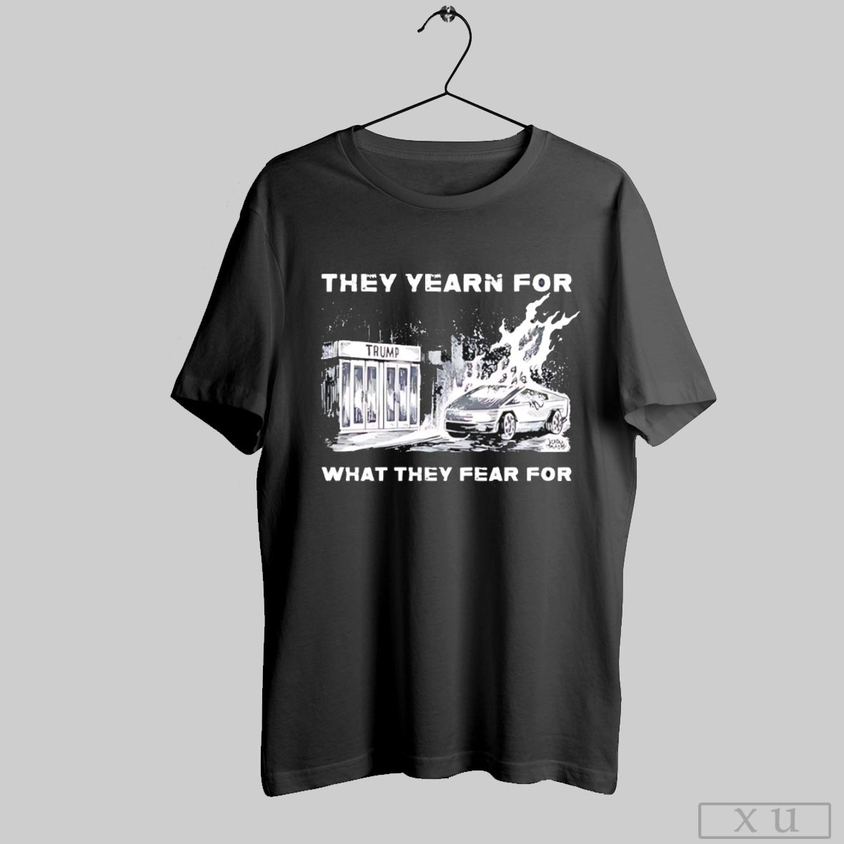 They Yearn For What They Fear For Trump Shirt Hoodie, Sweatshirt | CoreVibeTees.com