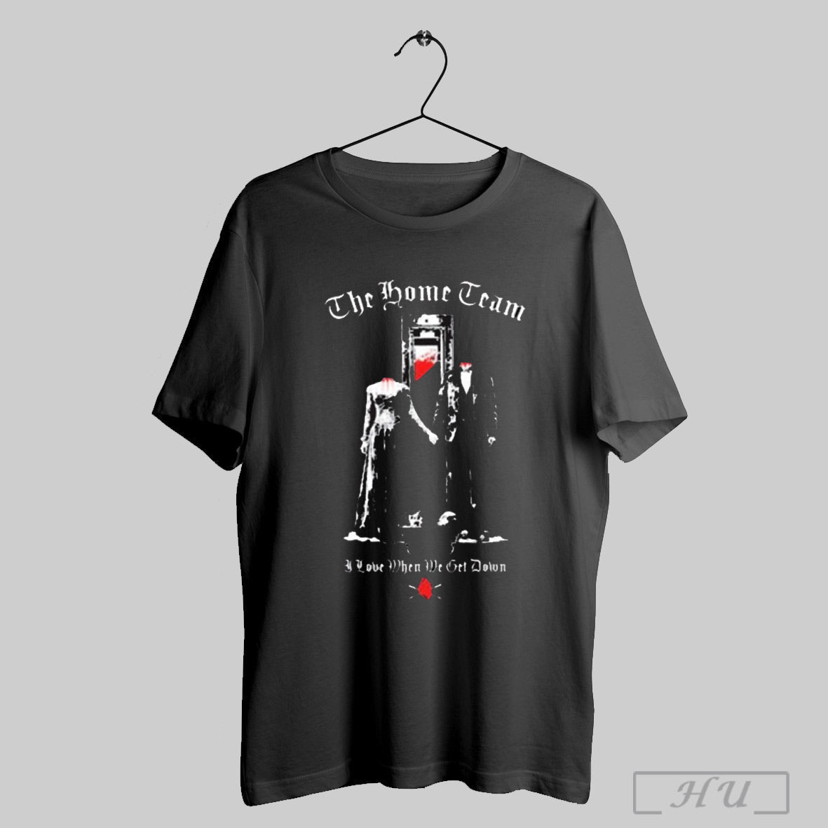 The Home Team Guillotine I Love When We Get Down T Shirt Hoodie, Sweatshirt | CoreVibeTees.com