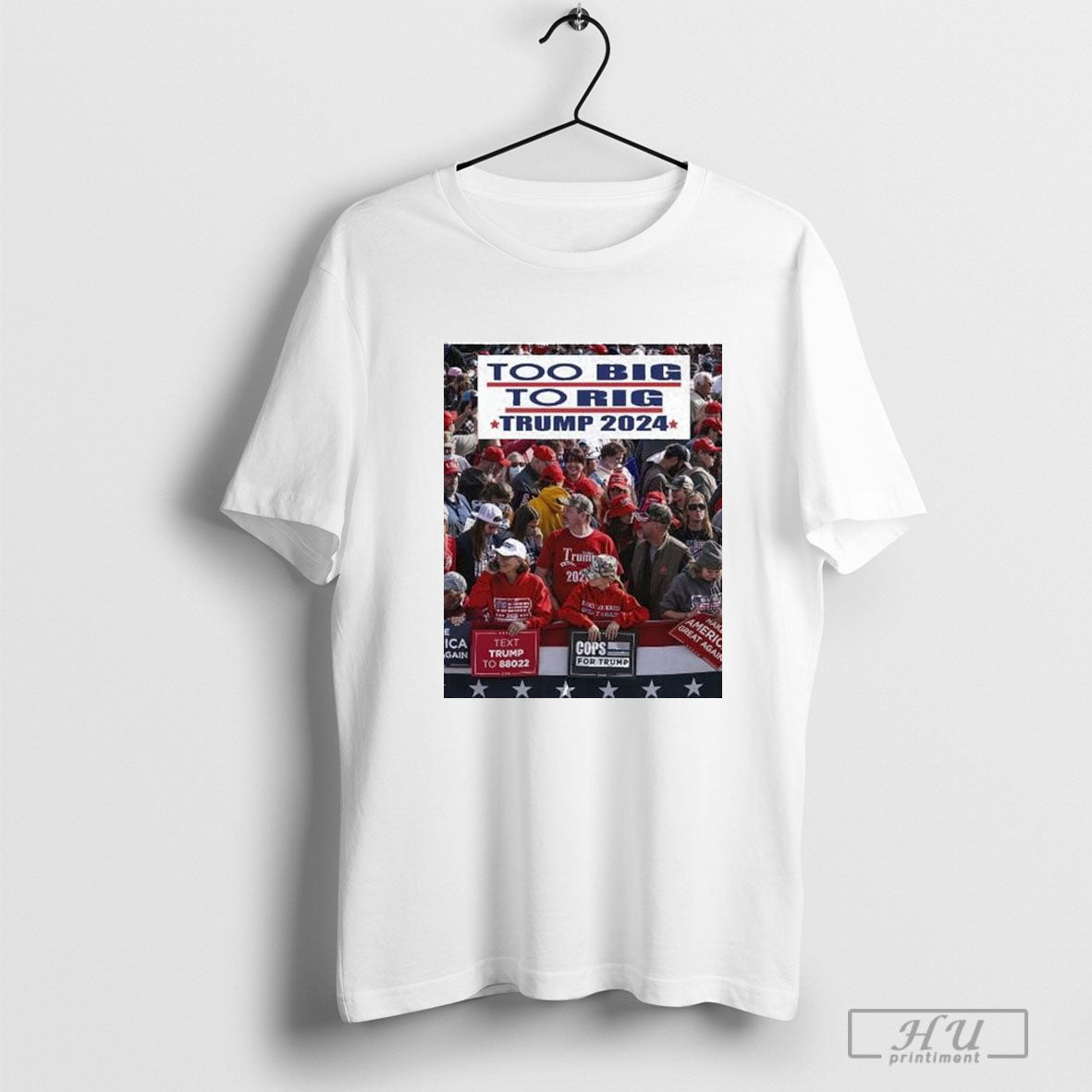 Too Big To Rig Trump 2024 Voting Trump For President T-Shirt Hoodie, Sweatshirt | CoreVibeTees.com