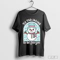 Tis The Season To Be Freezin Christmas 2024 Shirt Hoodie, Sweatshirt | CoreVibeTees.com