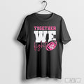 Together we fight Kansas City Chiefs Breast Cancer Awareness T-shirt Hoodie, Sweatshirt | CoreVibeTees.com