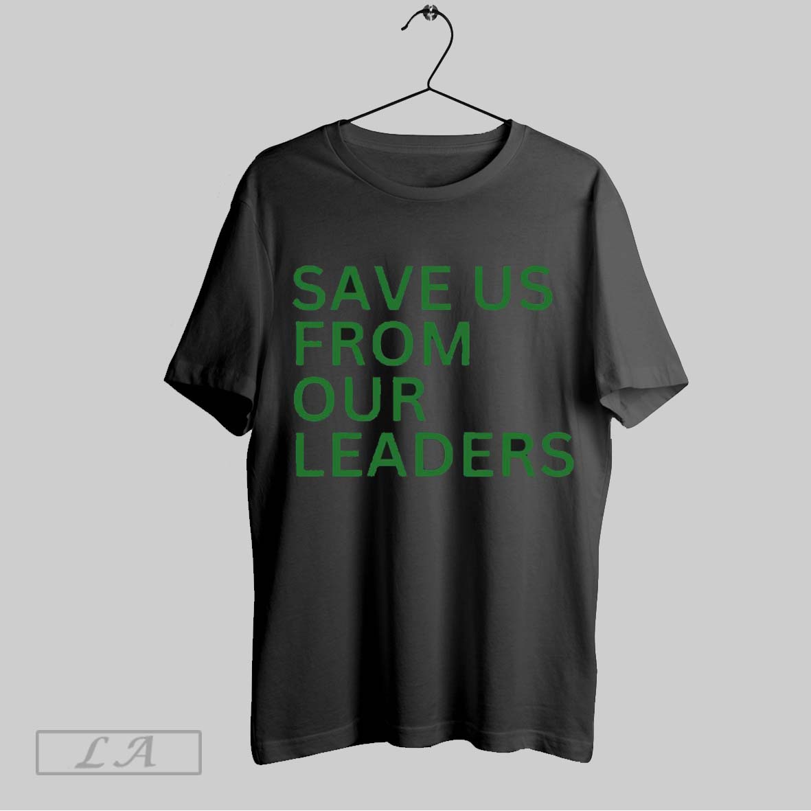 Top Save Us From Our Leaders Unisex Sweatshirt T Shirt Hoodie | CoreVibeTees.com