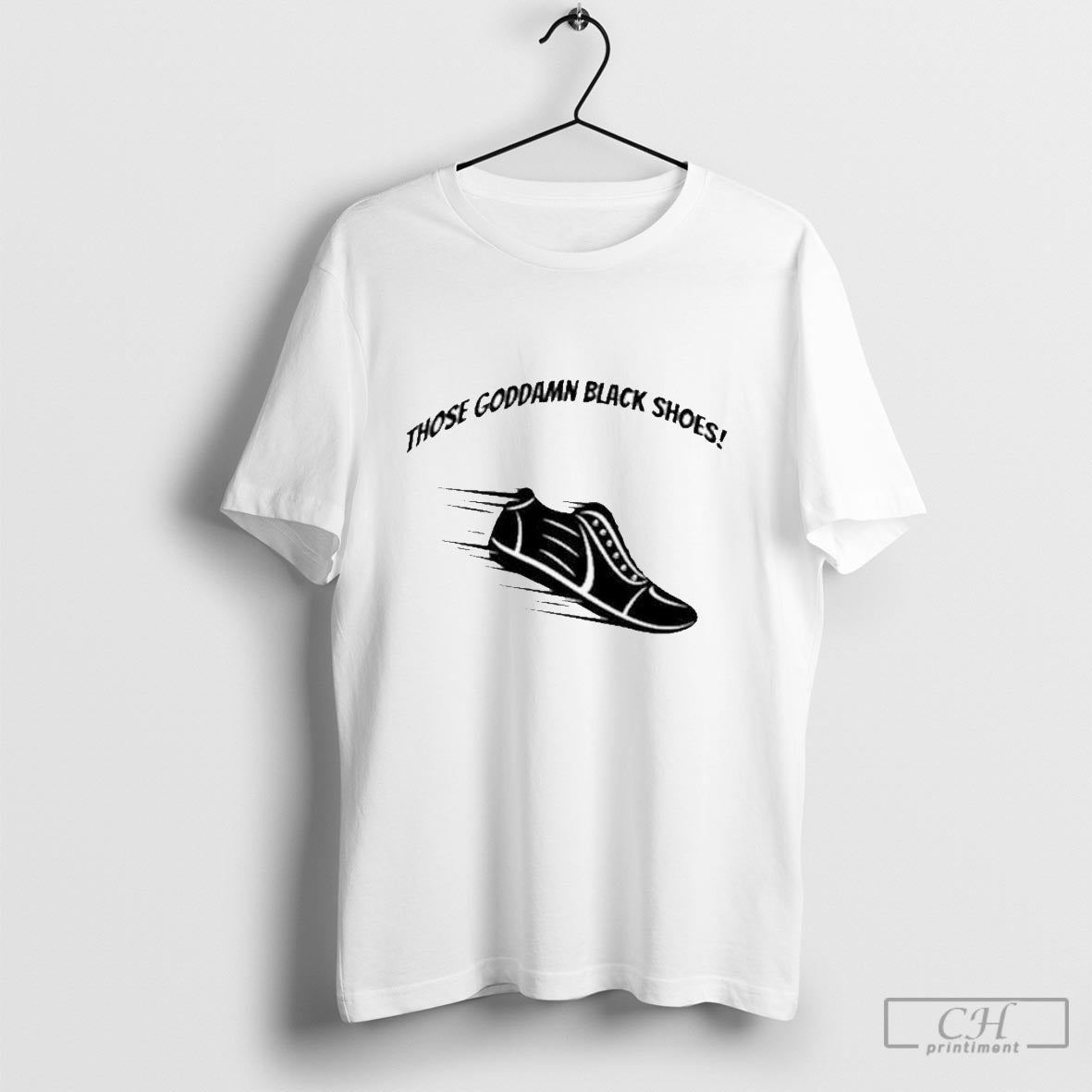 Those Goddamn Black Shoes Shirt Hoodie, Sweatshirt | CoreVibeTees.com