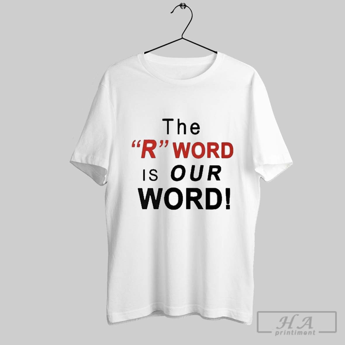 The R Word Is Our Word T Shirts Hoodie, Sweatshirt | CoreVibeTees.com