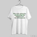The Only Minority Billionaires Shirt Hoodie, Sweatshirt | CoreVibeTees.com