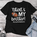 That's My Brother Proud Football Sister Football Sis Women T-shirt Hoodie, Sweatshirt | CoreVibeTees.com