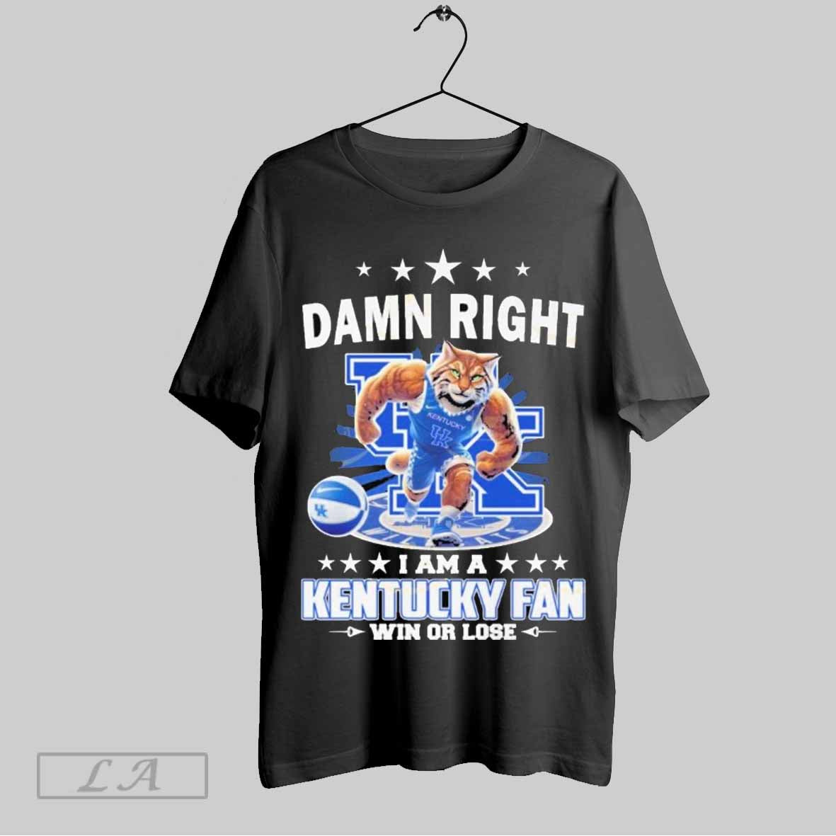 Top Damn Right I Am A Kentucky Wildcats Basketball Fan Win Or Lose T-Shirts, Hoodie, Sweatshirt | CoreVibeTees.com