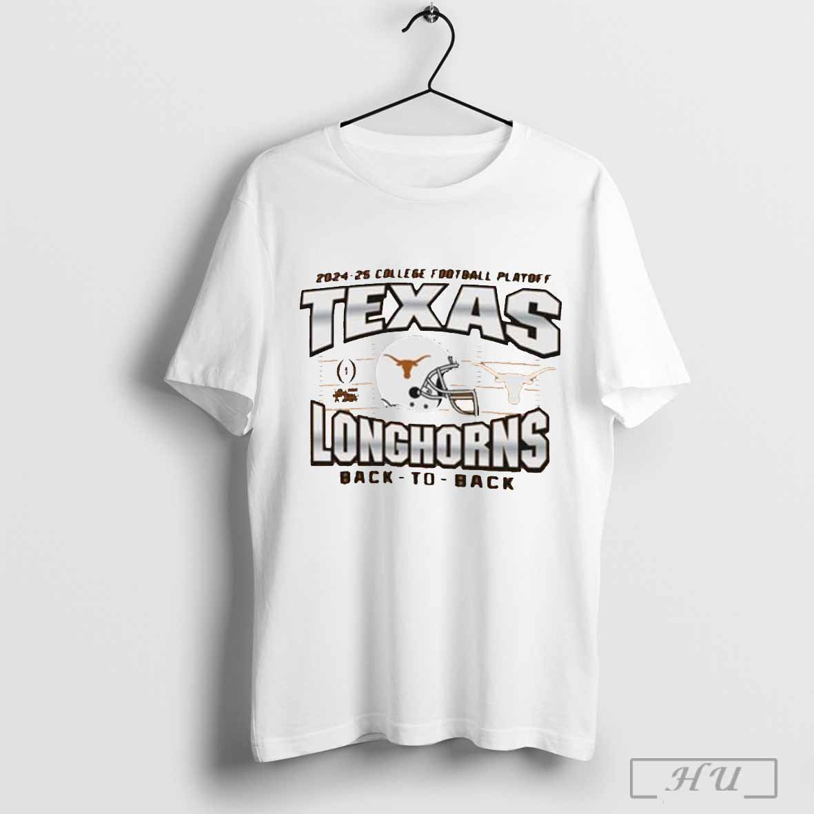 Texas Longhorns 2024 25 College Football Playoffs Back To Back T Shirt Hoodie, Sweatshirt | CoreVibeTees.com