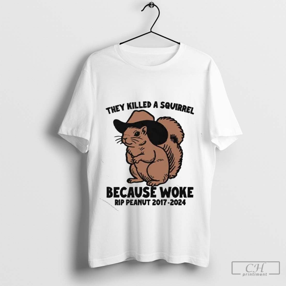 They Killed A Squirrel Because Woke RIP Peanut 2017-2024 Shirt Hoodie, Sweatshirt | CoreVibeTees.com