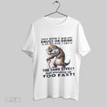 Top Otter I Dont Do Drugs Or Drink At My Age I Get The Same Effect Just Standing Up Too Fast Sweatshirt T Shirt Hoodie