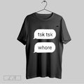 Top Dae Tsk Tsk Whore 2025 Unisex Sweatshirt T Shirt Hoodie | CoreVibeTees.com