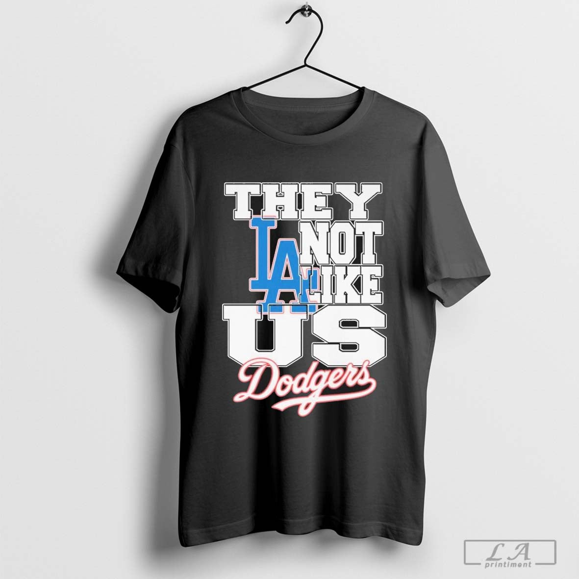 They Not Like Us Los Angeles Dodgers Unisex T-Shirt Hoodie, Sweatshirt | CoreVibeTees.com