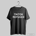 Tiktok Refugee Shirt Hoodie, Sweatshirt | CoreVibeTees.com