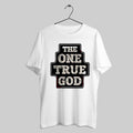 The One True God T Shirt Hoodie, Sweatshirt | CoreVibeTees.com