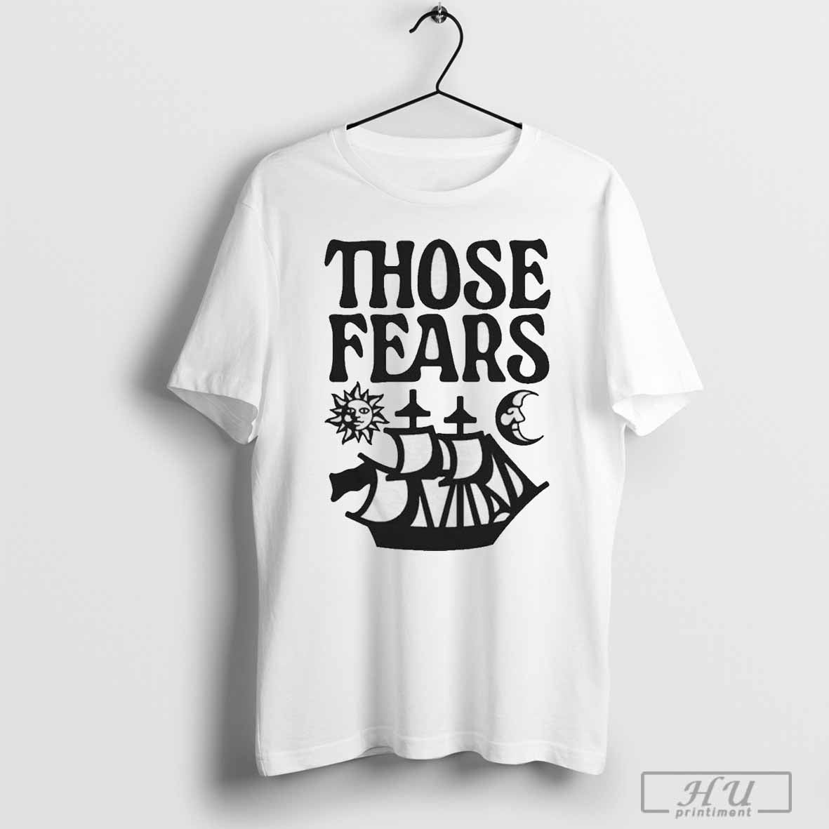 Those Fears Sun T-Shirt Hoodie, Sweatshirt | CoreVibeTees.com