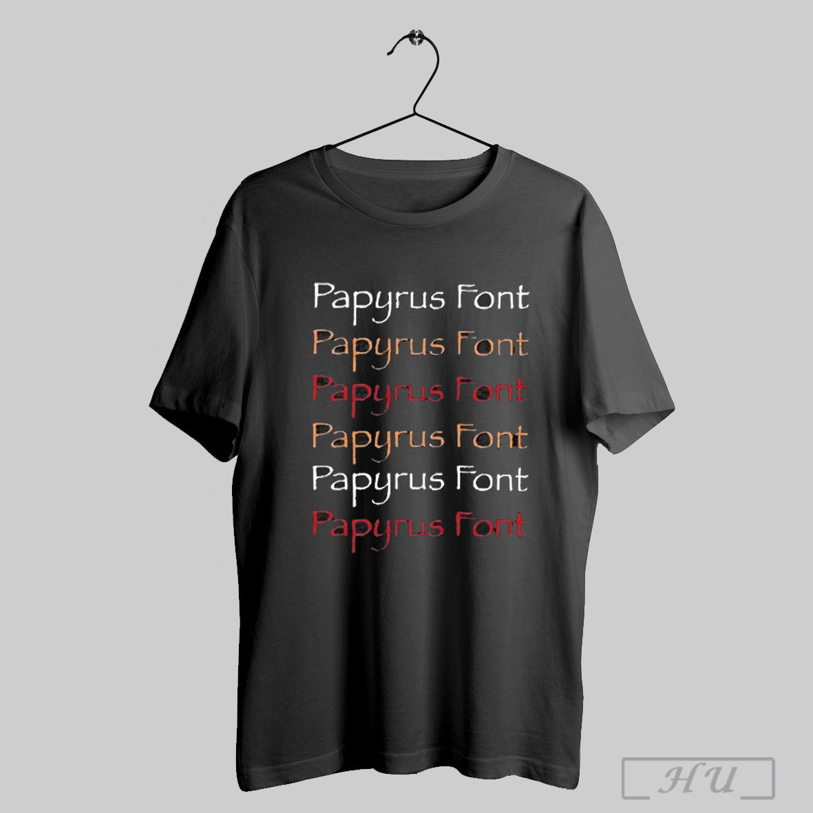 Top Papyrus Font Repeating 2025 T Shirt Sweatshirt Hoodie | CoreVibeTees.com