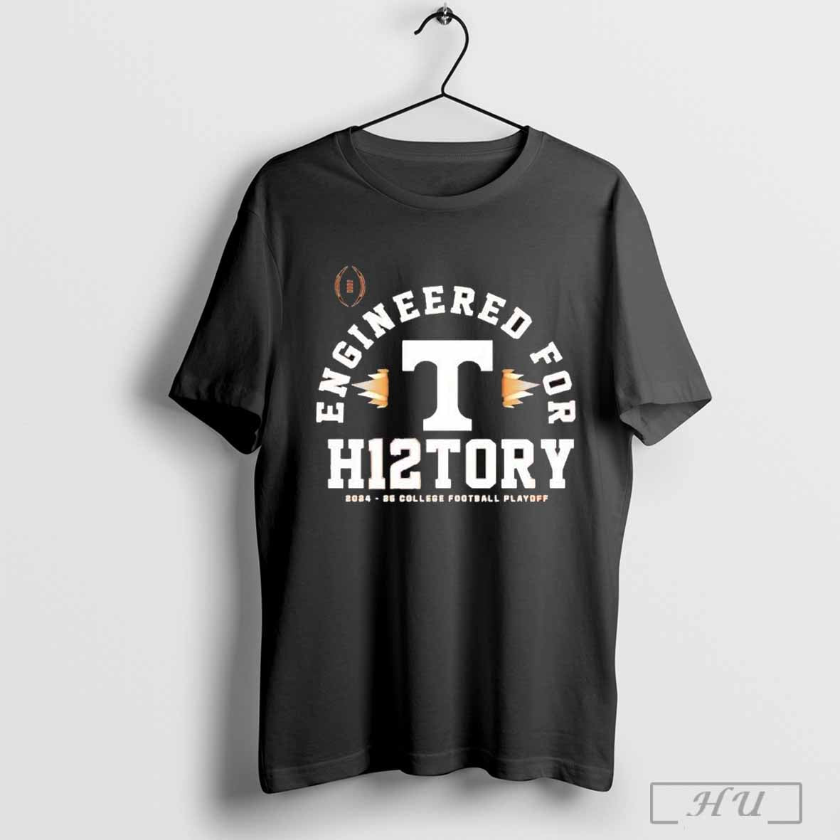 Tennessee Volunteers Engineered For History H12tory Playoff Bound College Football Playoff 2025 T Shirt Hoodie, Sweatshirt