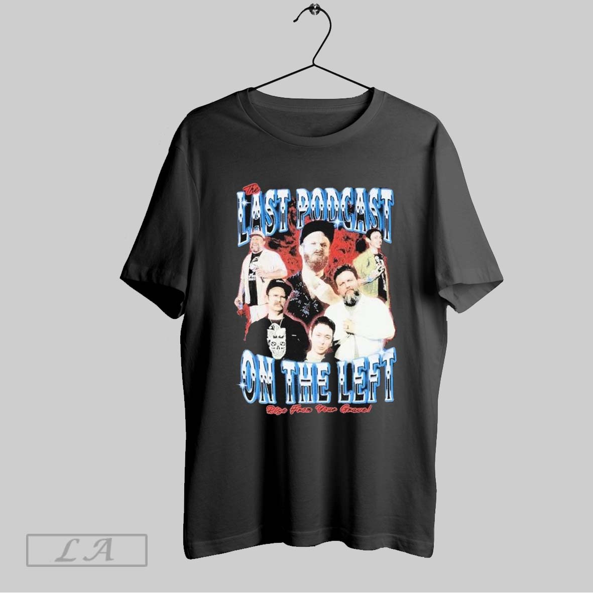 Top The Last Podcast On The Left Rise From Your Grave 90s T Shirt Sweatshirt Hoodie Shirt | CoreVibeTees.com