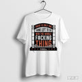 There Is Only One Thing Left To Do Win The Whole Fucking Thing T-Shirt Hoodie, Sweatshirt | CoreVibeTees.com