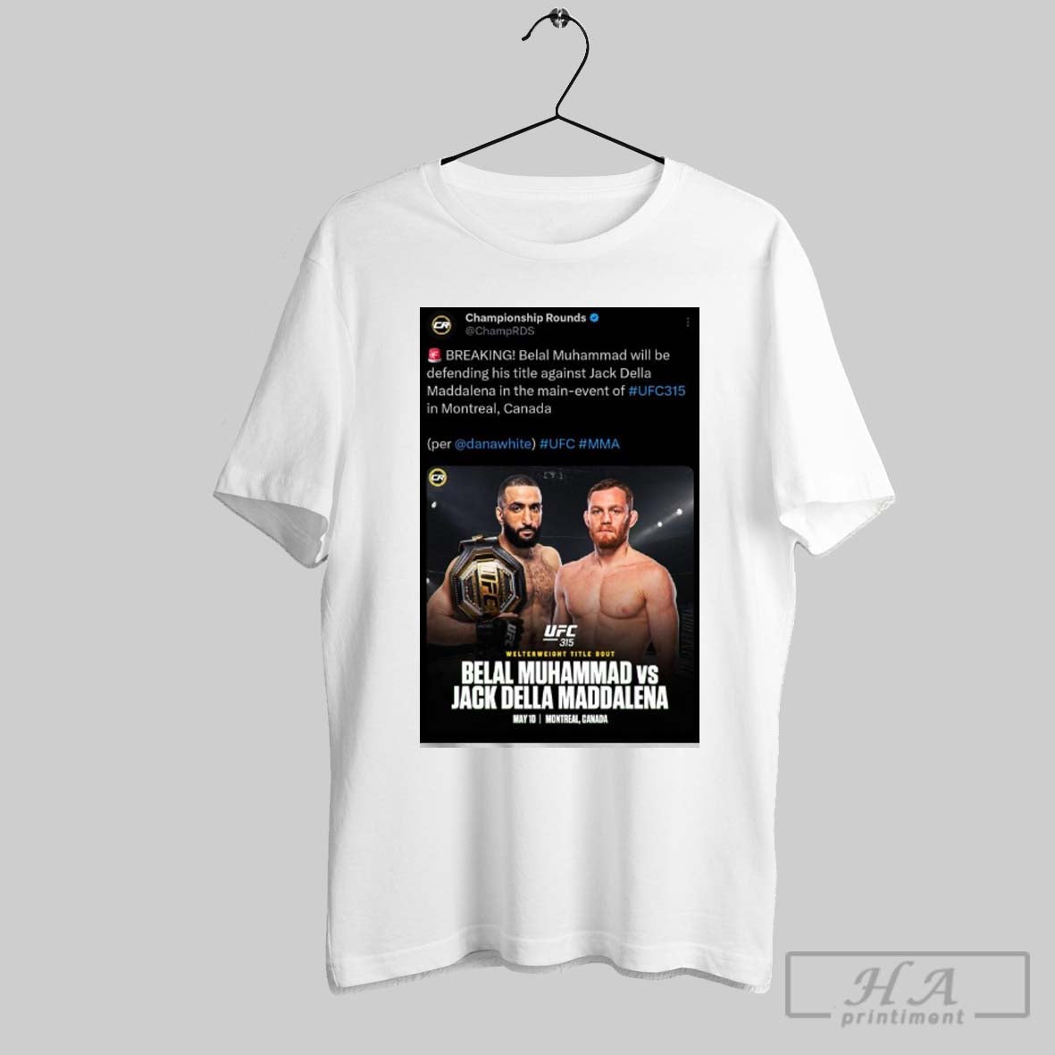 Top Ufc 315 Welterweight Title Bout Belal Muhammad Vs Jack Della Maddalena May 10 Montreal Canada T Shirt Hoodie, Sweatshirt