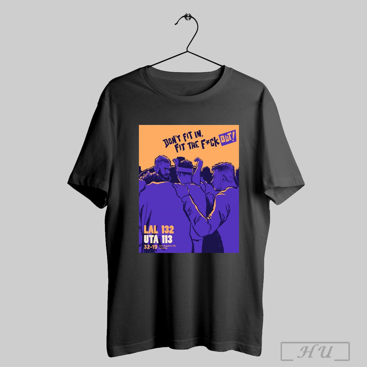 Trendy Jack Perkins Dont Fit In Fit The Fuck Out Lal 132 Uta 113 32 19 Los Angeles Ca Shirt Sweatshirt Hoodie