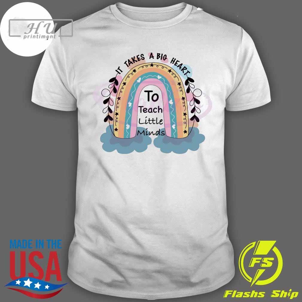 Top It Takes A Big Heart To Teach Little Minds T-Shirt Hoodie, Sweatshirt | CoreVibeTees.com