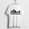 The Big Mike Roadshow T Shirt T Shirt Hoodie, Sweatshirt | CoreVibeTees.com