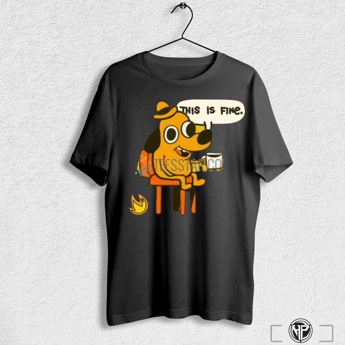 This Is Fine Dog Meme T Shirt Hoodie, Sweatshirt | CoreVibeTees.com