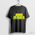 Top bird Is Back Shirt Hoodie, Sweatshirt | CoreVibeTees.com