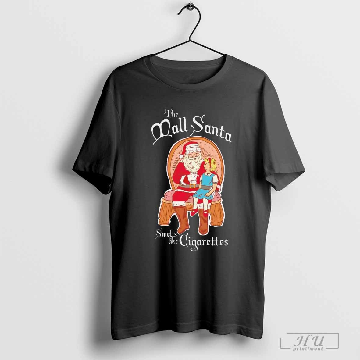The mall Santa smells like cigarettes Christmas Shirt Hoodie, Sweatshirt | CoreVibeTees.com