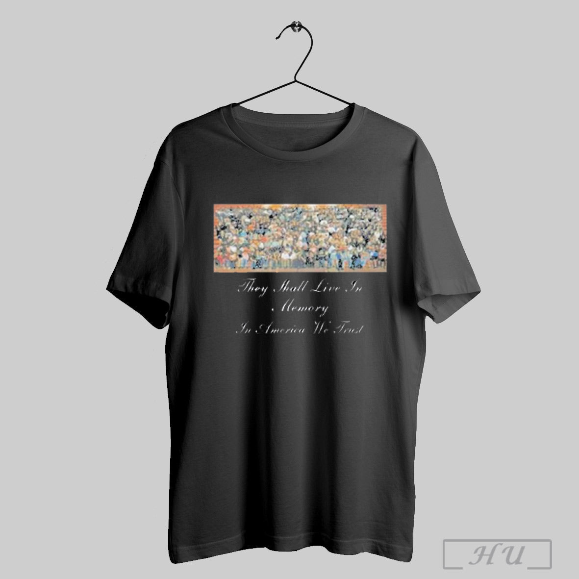 They Shall Live In Memory In America We Trust T Shirts Sweatshirt Hoodies Poster | CoreVibeTees.com
