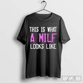 This is what a milf looks like shirt Hoodie, Sweatshirt | CoreVibeTees.com