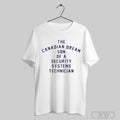 The Canadian Dream Son Of A Security Systems Technician Shirt Hoodie, Sweatshirt | CoreVibeTees.com