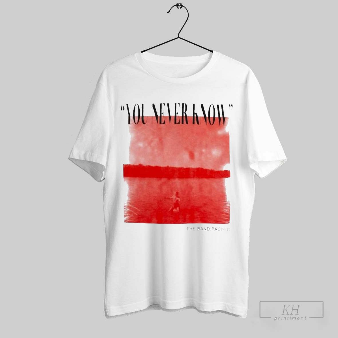 The Band Pacific You Never Know T Shirts Hoodie, Sweatshirt | CoreVibeTees.com