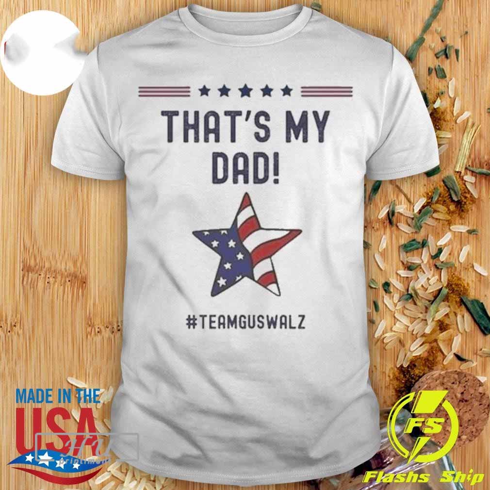 That's My Dad Team Harris Walz Shirt Hoodie, Sweatshirt | CoreVibeTees.com