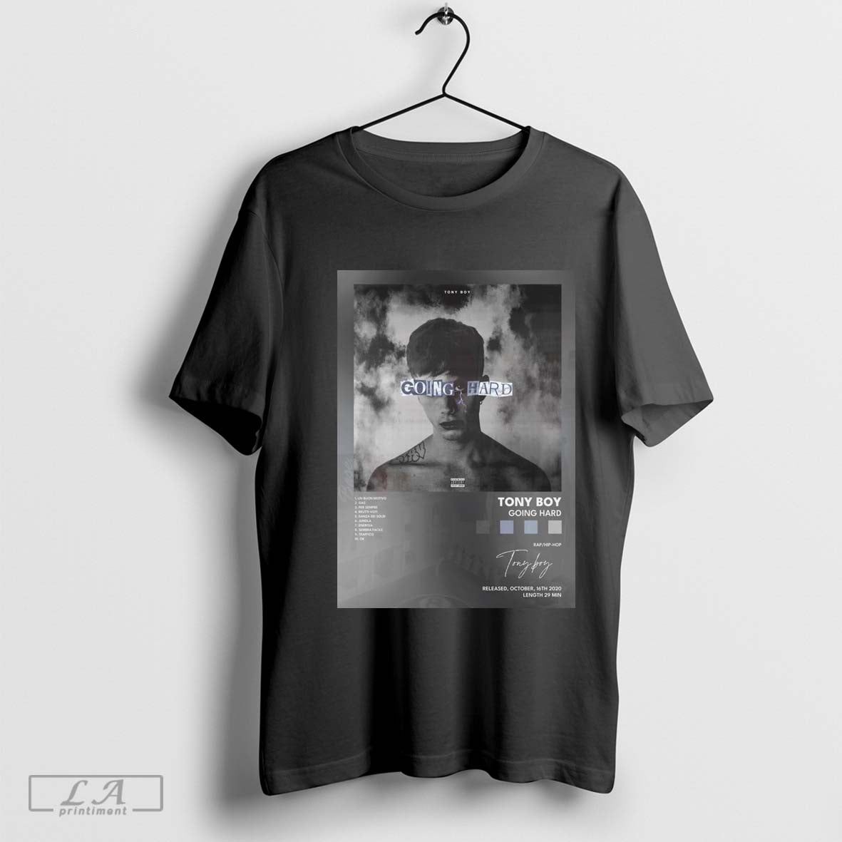 Tony Boy Going Hard Released Oct 16th 2020 Length 29 Min Poster t-shirt Hoodie, Sweatshirt | CoreVibeTees.com