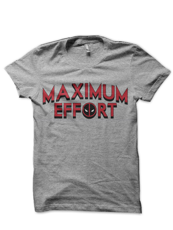 Deadpool Maximum Effort T-Shirt Hoodie, Sweatshirt | CoreVibeTees.com
