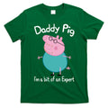 Daddy Pig I&X27;M An Expert Funny And Cute Character T-Shirt Hoodie, Sweatshirt | CoreVibeTees.com