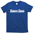 Dream Team Member Funny Gift T-Shirt Hoodie, Sweatshirt | CoreVibeTees.com