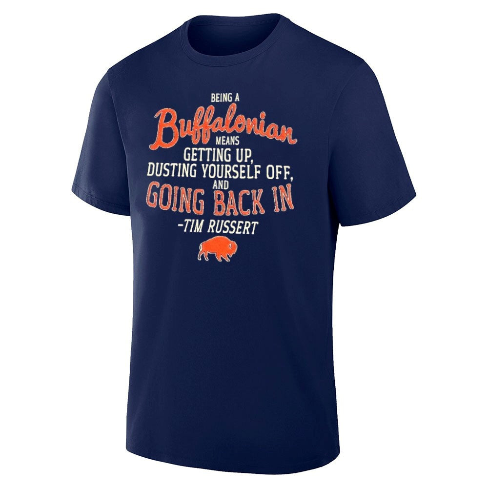 Being A Buffalonian Means Getting Up Dusting Yourself Off And Going Back In Shirt