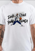 Dont Reach Young Blood White T-Shirt Hoodie, Sweatshirt | CoreVibeTees.com