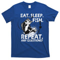 Eat Sleep Fish Repeat Any Questions T-Shirt Hoodie, Sweatshirt | CoreVibeTees.com