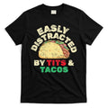 Easily Distracted By Tits And Tacos Dirty Adult Humor T-Shirt Hoodie, Sweatshirt | CoreVibeTees.com